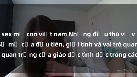 sex mẹ con việt nam Những điều thú vị về sex ở Bắc Âu: Sự mở cửa đầu tiên, giới tính và vai trò quan trọng của giáo dục tình dục trong các quốc gia này.